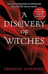 "The Discovery of Witches" by Deborah Harkness