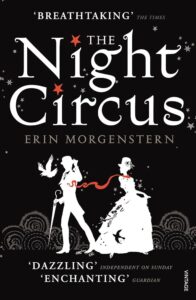 "The Night Circus" by Erin Morgenstern